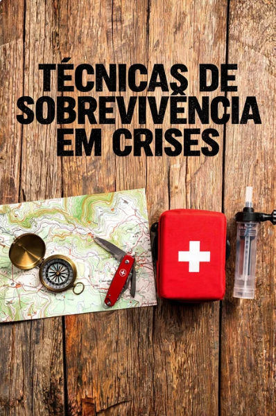 Técnicas de Sobrevivência em Crises